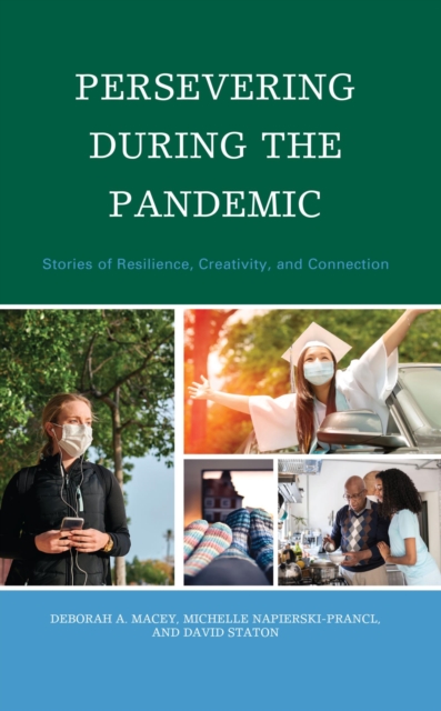 Persevering during the Pandemic : Stories of Resilience, Creativity, and Connection, EPUB eBook