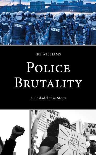 Police Brutality : A Philadelphia Story, Hardback Book