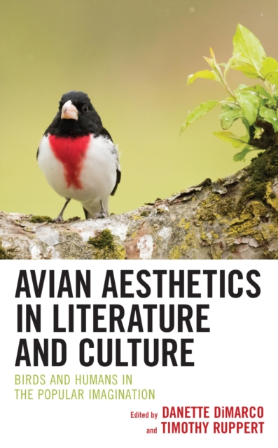 Avian Aesthetics in Literature and Culture : Birds and Humans in the Popular Imagination, EPUB eBook