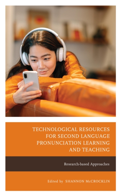 Technological Resources for Second Language Pronunciation Learning and Teaching : Research-based Approaches, EPUB eBook