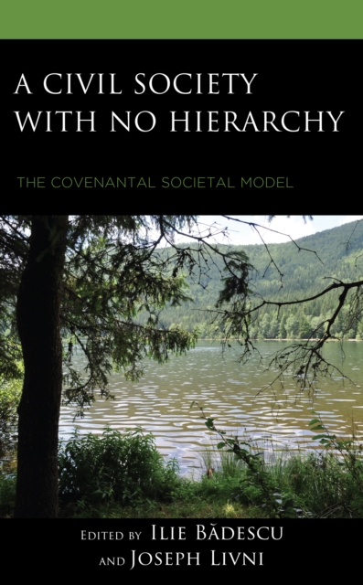 A Civil Society with no Hierarchy : The Covenantal Societal Model, Hardback Book