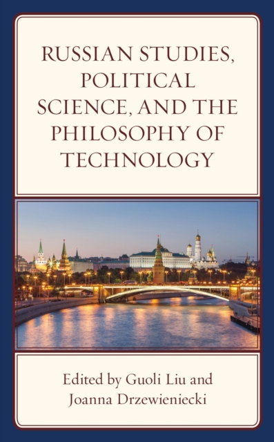 Russian Studies, Political Science, and the Philosophy of Technology, EPUB eBook