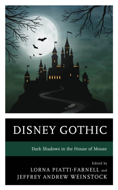 Disney Gothic : Dark Shadows in the House of Mouse, EPUB eBook