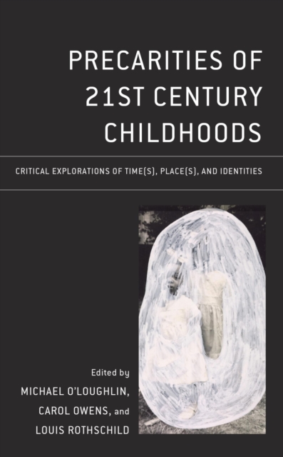 Precarities of 21st Century Childhoods : Critical Explorations of Time(s), Place(s), and Identities, EPUB eBook