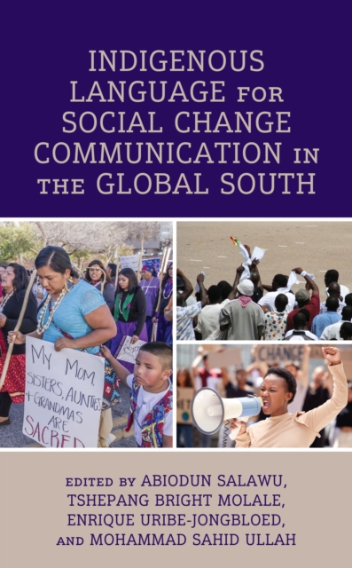 Indigenous Language for Social Change Communication in the Global South, Hardback Book