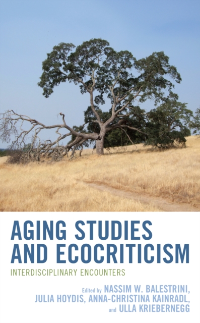 Aging Studies and Ecocriticism : Interdisciplinary Encounters, EPUB eBook
