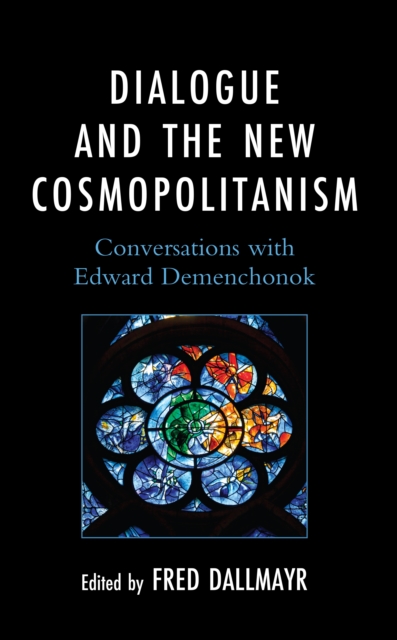 Dialogue and the New Cosmopolitanism : Conversations with Edward Demenchonok, EPUB eBook