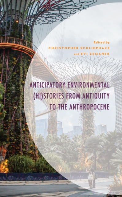 Anticipatory Environmental (Hi)Stories from Antiquity to the Anthropocene, EPUB eBook
