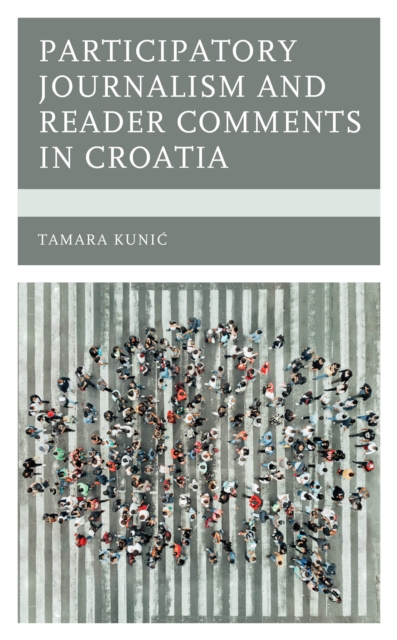 Participatory Journalism and Reader Comments in Croatia, EPUB eBook