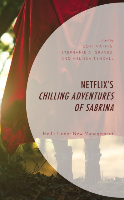 Netflix’s Chilling Adventures of Sabrina : Hell’s Under New Management, Hardback Book