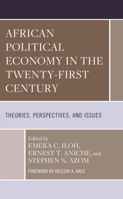 African Political Economy in the Twenty-First Century : Theories, Perspectives, and Issues, EPUB eBook