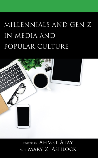 Millennials and Gen Z in Media and Popular Culture, Hardback Book