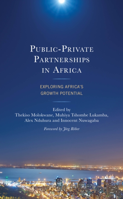 Public-Private Partnerships in Africa : Exploring Africa's Growth Potential, Hardback Book