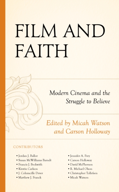 Film and Faith : Modern Cinema and the Struggle to Believe, EPUB eBook