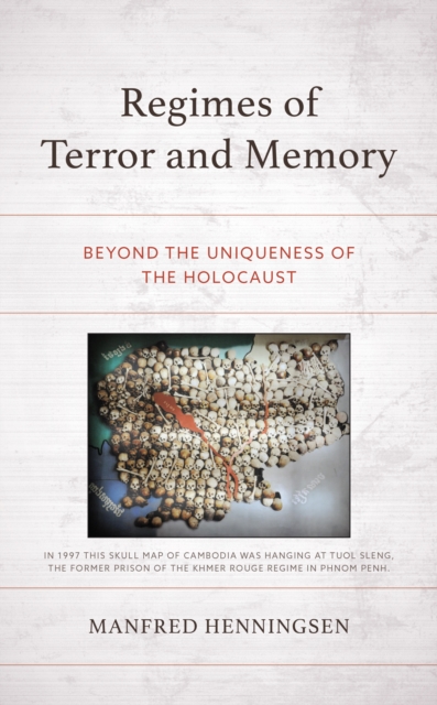 Regimes of Terror and Memory : Beyond the Uniqueness of the Holocaust, Hardback Book
