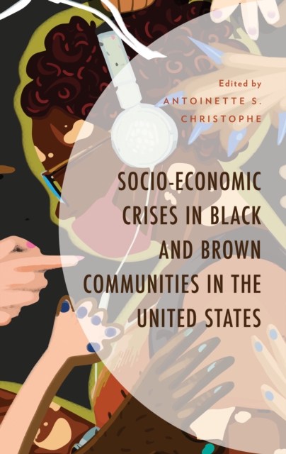 Socio-Economic Crises in Black and Brown Communities in the United States, Hardback Book
