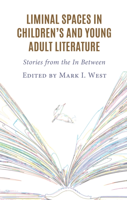 Liminal Spaces in Children's and Young Adult Literature : Stories from the In Between, EPUB eBook