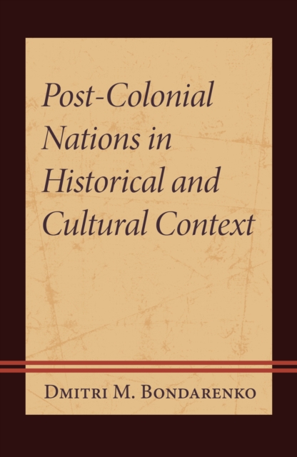 Post-Colonial Nations in Historical and Cultural Context, Hardback Book