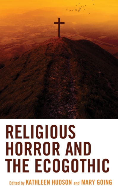 Religious Horror and the Ecogothic, Hardback Book