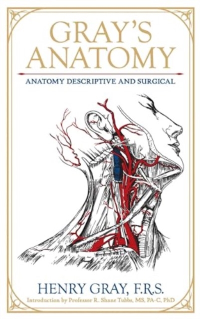 Gray's Anatomy : Anatomy Descriptive and Surgical, Hardback Book