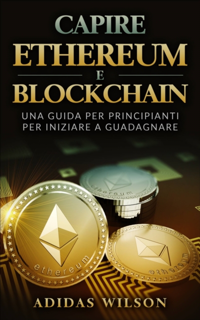 Capire Ethereum e Blockchain, EPUB eBook