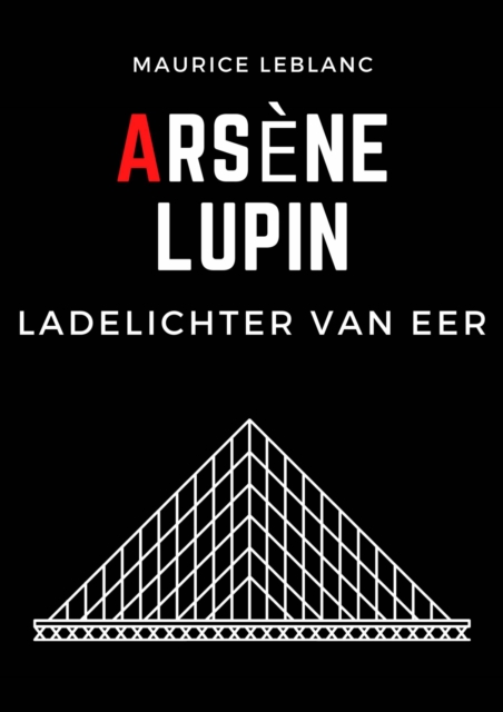 Arsene Lupin ladelichter van eer, EPUB eBook