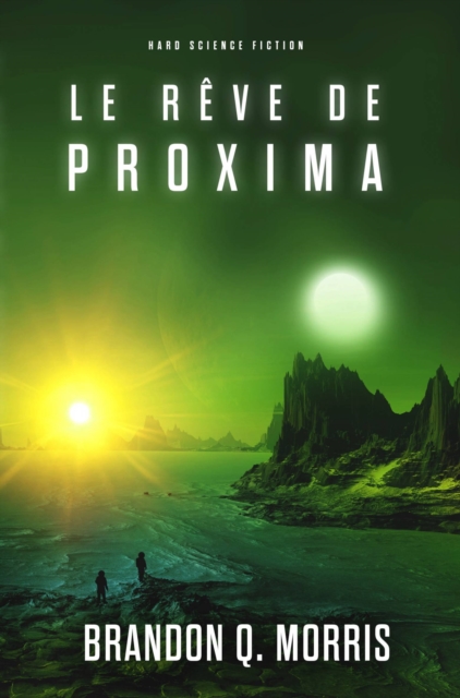 Le Reve de Proxima : Science-fiction dure, EPUB eBook