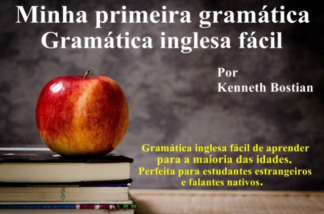 Minha primeira gramatica : Gramatica inglesa facilitada, EPUB eBook