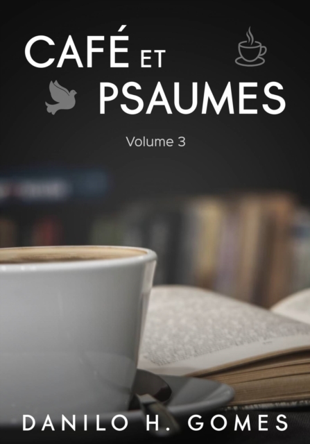 Cafe et Psaumes : Volume 3, EPUB eBook