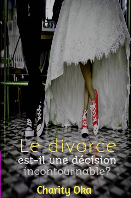 Le divorce : est-il une decision incontournable ?, EPUB eBook