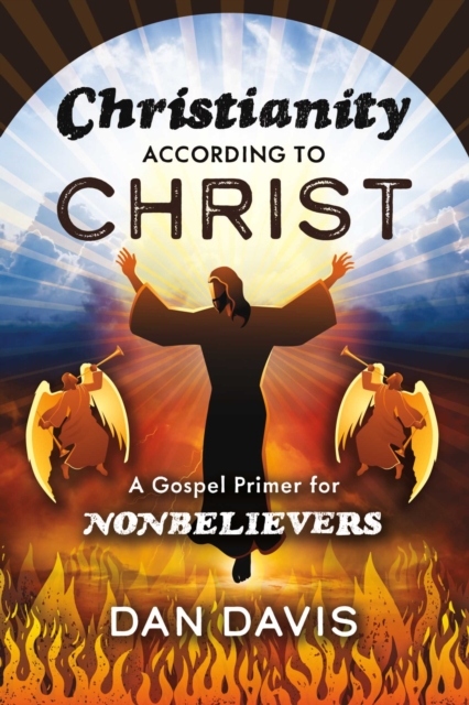 Christianity According to Christ : A Gospel Primer for Nonbelievers, EPUB eBook
