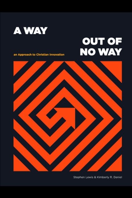 A Way Out of No Way: An Approach to Christian Innovation, EPUB eBook