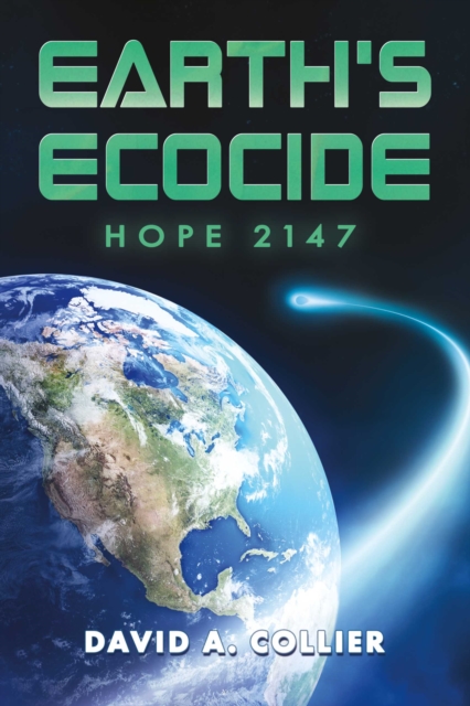 Earth's Ecocide: Hope 2147, EPUB eBook
