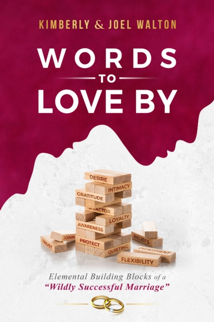 Words to Love By : Elemental Building Blocks of a "Wildly Successful Marriage", EPUB eBook