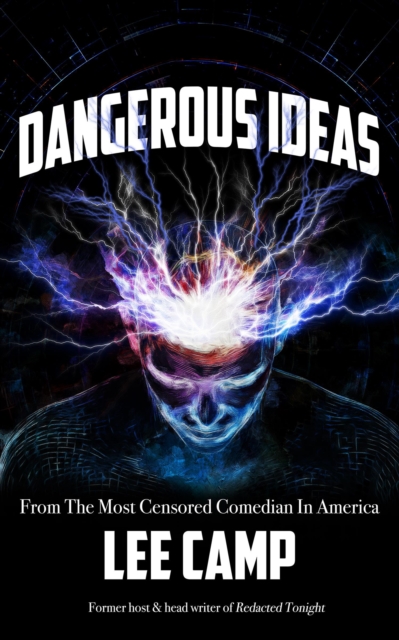 Dangerous Ideas : From The Most Censored Comedian In America, EPUB eBook