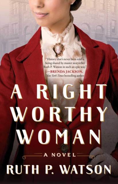 A Right Worthy Woman : A Novel, EPUB eBook
