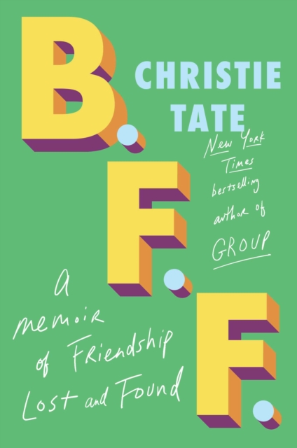 BFF : A Memoir of Friendship Lost and Found, Hardback Book