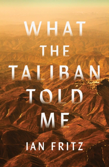 What the Taliban Told Me, EPUB eBook