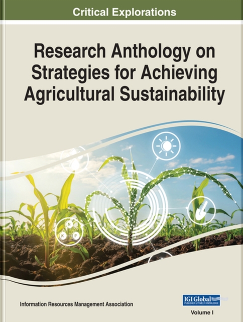 Research Anthology on Strategies for Achieving Agricultural Sustainability, Hardback Book
