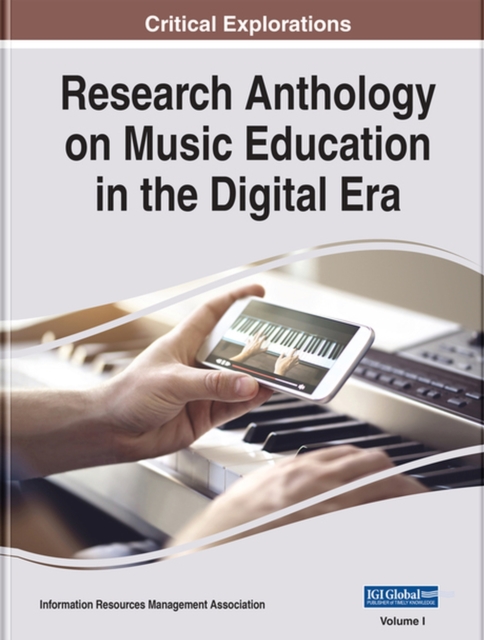 Research Anthology on Music Education in the Digital Era, Hardback Book