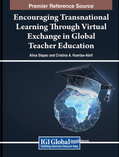 Encouraging Transnational Learning Through Telecollaboration in Global Teacher Education, Hardback Book