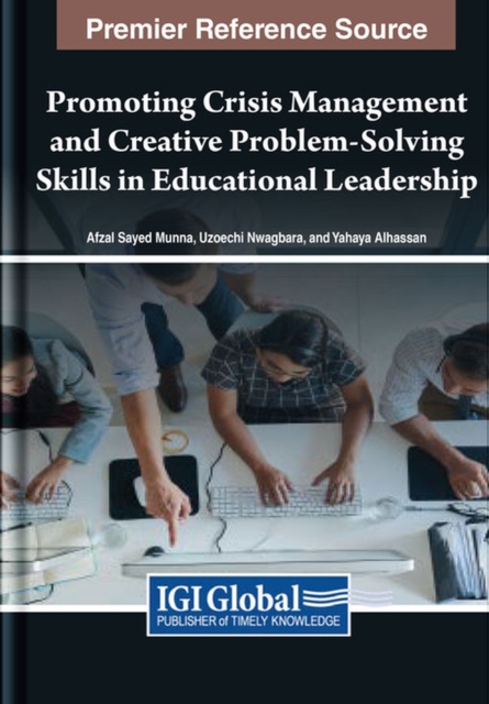 Promoting Crisis Management and Creative Problem-Solving Skills in Educational Leadership, Hardback Book