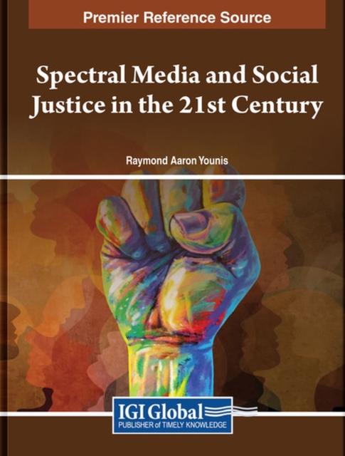 Spectral Media and Social Justice in the 21st Century, Hardback Book