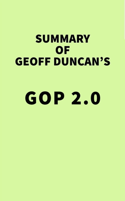 Summary of Geoff Duncan's GOP 2.0, EPUB eBook
