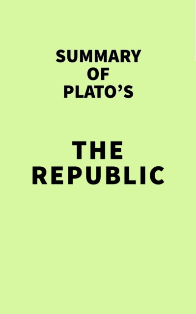 Summary of Plato's The Republic, EPUB eBook