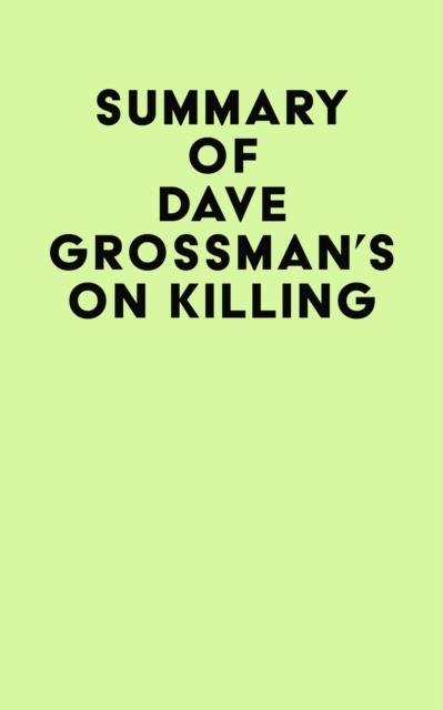 Summary of Dave Grossman's On Killing, EPUB eBook