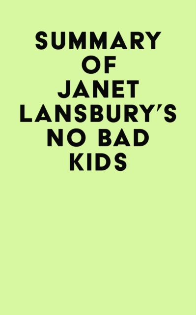 Summary of Janet Lansbury's No Bad Kids, EPUB eBook