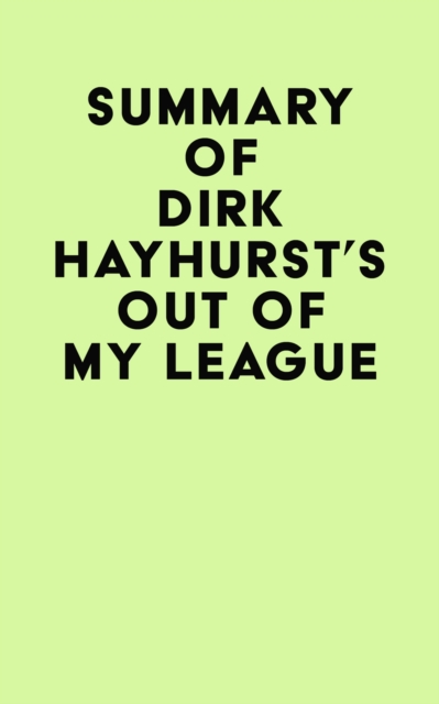 Summary of Dirk Hayhurst's Out Of My League, EPUB eBook