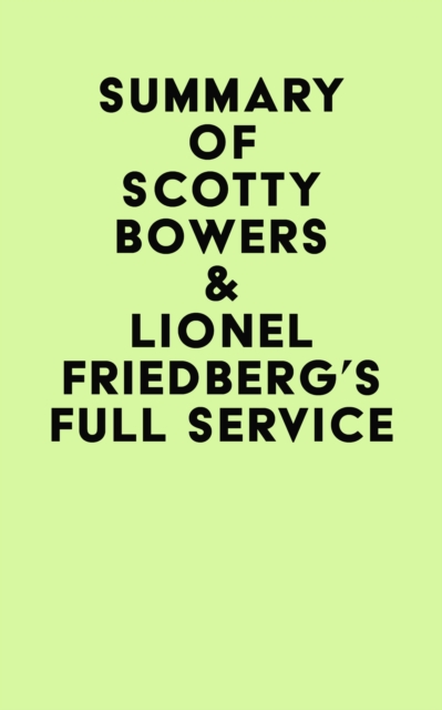 Summary of Scotty Bowers & Lionel Friedberg's Full Service, EPUB eBook