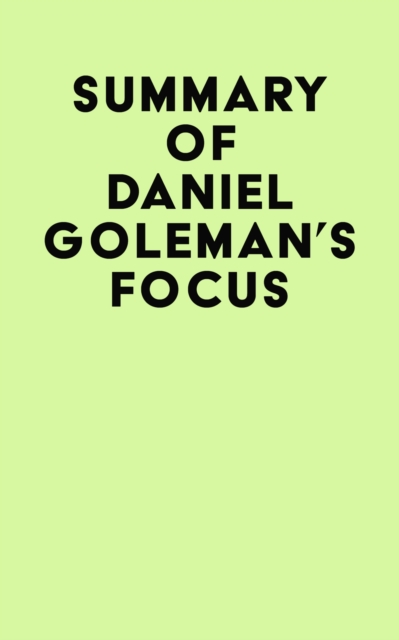 Summary of Daniel Goleman's Focus, EPUB eBook